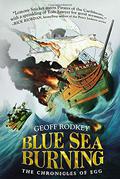 Blue Sea Burning by Geoff Rodkey