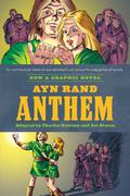 Ayn Rand's Anthem: The Graphic Novel by Ayn Rand