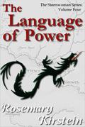 The Language of Power by Rosemary Kirstein
