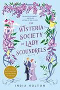 The Wisteria Society of Lady Scoundrels (Dangerous Damsels #1) by India Holton