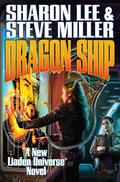 Dragon Ship by Sharon Lee, Steve Miller