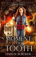 Moment of Tooth by Lindsay Buroker