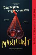 Manhunt by Gretchen Felker-Martin