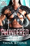 Plundered by Tana Stone