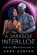 A Darkside Interlude by Anna Carven
