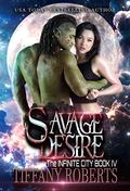 Savage Desire by Tiffany Roberts
