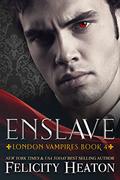 Enslave by Felicity Heaton