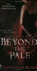 Beyond the Pale (Darkwing Chronicles #1) by Savannah Russe