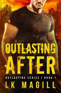 Outlasting After (Outlasting #1) by L.K. Magill