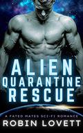 Alien Quarantine Rescue (Alien Quarantine Rescue #1) by Robin Lovett