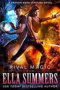 Rival Magic by Ella Summers