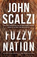 Fuzzy Nation by John Scalzi