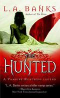 The Hunted by L.A. Banks