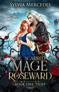 Thief (The Scarred Mage of Roseward #1) by Heather Costa
