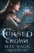 The Cursed Crown (The Darker Woods #1) by Alexi Blake