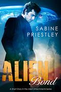 Alien Bond (Alien Attachments #1.5) by Sabine Priestley