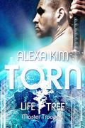 Torn (Life Tree - Master Trooper #1) by Moira Scott