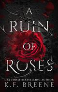 A Ruin of Roses by K.F. Breene
