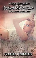 Darkest Before Dawn by Amelia Hutchins