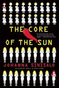The Core of the Sun by Johanna Sinisalo, Lola Rogers