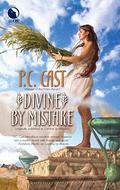 Divine By Mistake by P.C. Cast