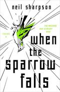 When the Sparrow Falls by Neil Sharpson