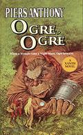Ogre, Ogre by Piers Anthony