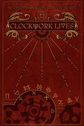 Clockwork Lives by Kevin J. Anderson, Neil Peart
