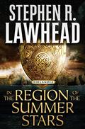 In the Region of the Summer Stars (Eirlandia #1) by Stephen R. Lawhead