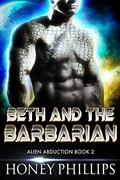 Beth and the Barbarian by Honey Phillips