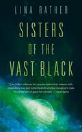Sisters of the Vast Black (Our Lady of Endless Worlds #1) by Lina Rather