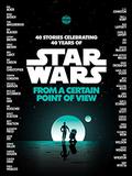 Star Wars: From a Certain Point of View (Star Wars: From a Certain Point of View #1) by Tom Angleberger