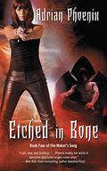Etched in Bone (The Maker's Song #4) by Adrian Phoenix