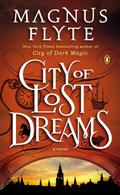 City of Lost Dreams (City of Dark Magic #2) by Magnus Flyte