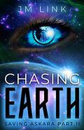Chasing Earth (Saving Askara #2) by J.M. Link