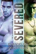 Severed by Evangeline Anderson