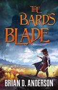 The Bard's Blade (The Sorcerer's Song #1) by Brian D. Anderson