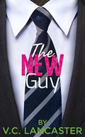 The New Guy by V.C. Lancaster