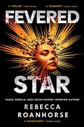 Fevered Star (Between Earth and Sky #2) by Rebecca Roanhorse