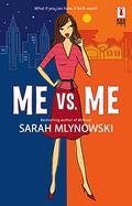 Me vs. Me by Sarah Mlynowski