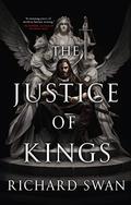 The Justice of Kings (Empire of the Wolf #1) by Richard Swan