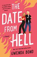 The Date from Hell (Not Your Average Hot Guy #2) by Gwenda Bond