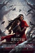 The Brush  of Black Wings by Grace Draven