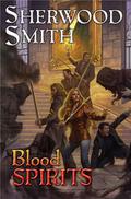 Blood Spirits by Sherwood Smith