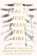 You Feel It Just Below the Ribs by Jeffrey Cranor
