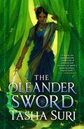 The Oleander Sword (Burning Kingdoms #2) by Tasha Suri