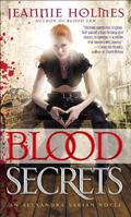 Blood Secrets (Alexandra Sabian #2) by Jeannie Holmes