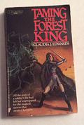 Taming the Forest King (Forest King #1) by Claudia J. Edwards