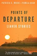 Points of Departure: Liavek Stories by Patricia C. Wrede