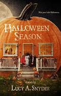 Halloween Season by Lucy A. Snyder
